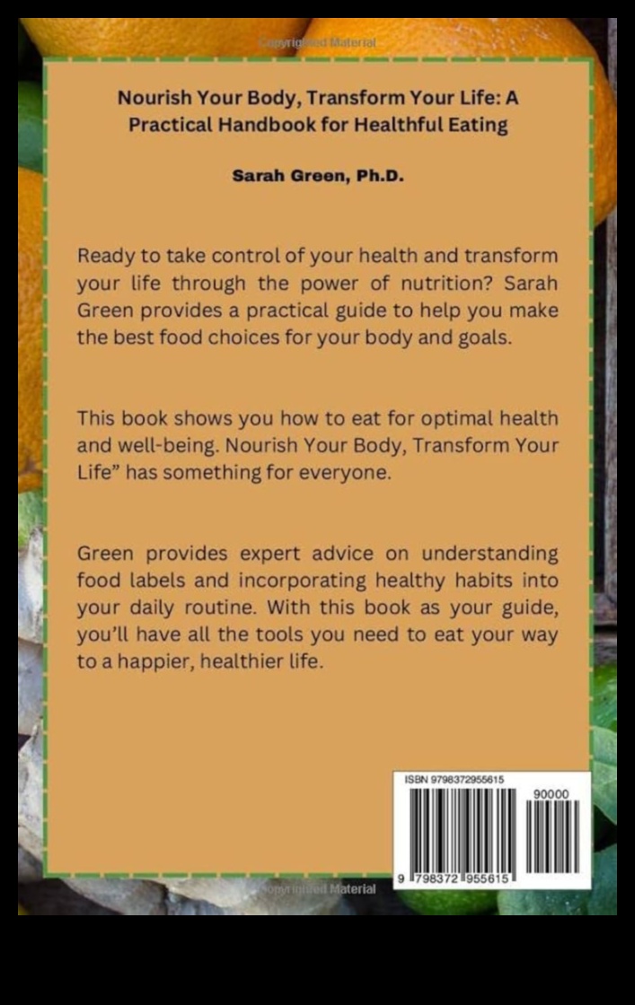 Hrănește-ți corpul Manualul suprem de nutriție – Un ghid pentru a mânca bine pentru viață 2 Hrănirea corpului: manualul suprem de nutriție