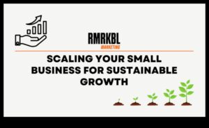 Scaling Small: Strategii pentru o creștere controlată și durabilă