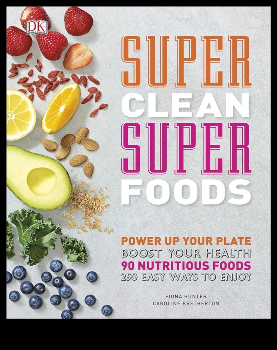 Supraalimentați-vă farfuria: un ghid pentru superalimente bogate în nutrienți